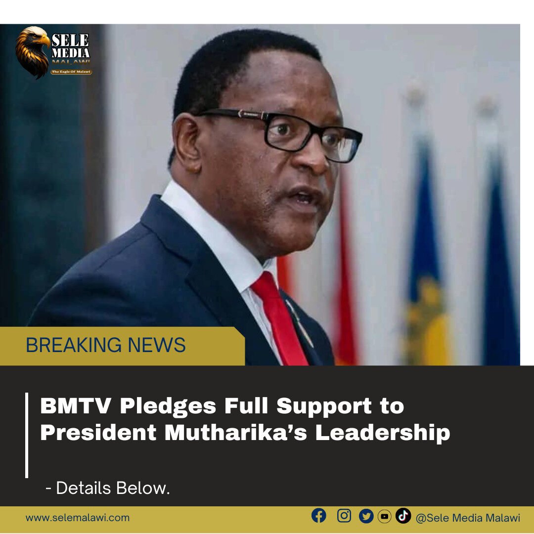 BMTV Pledges Full Support to President Mutharika’s Leadership