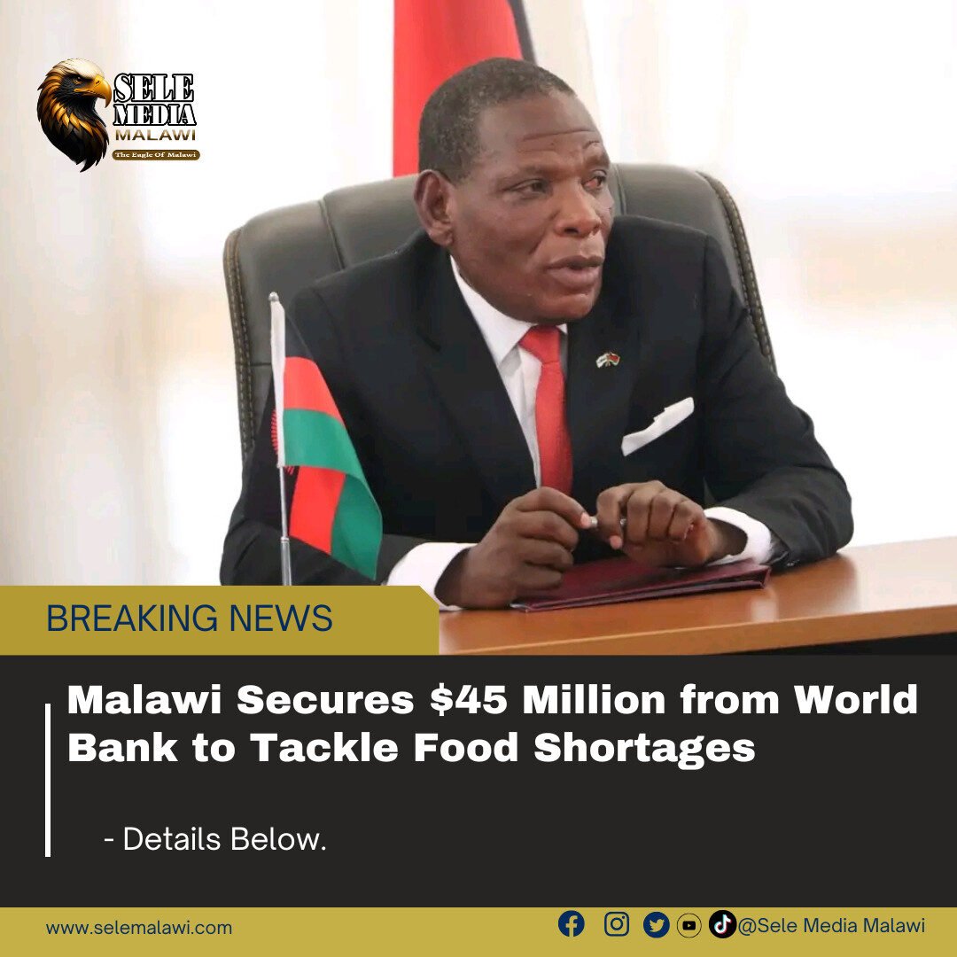 Malawi Secures $45 Million from World Bank to Tackle Food Shortages