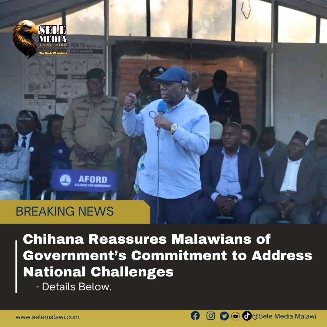 Chihana Reassures Malawians of Government’s Commitment to Address National Challenges