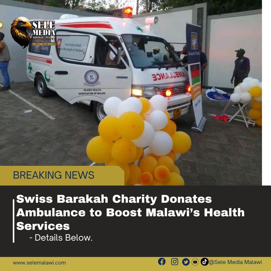 Swiss Barakah Charity Donates Ambulance to Boost Malawi’s Health Services