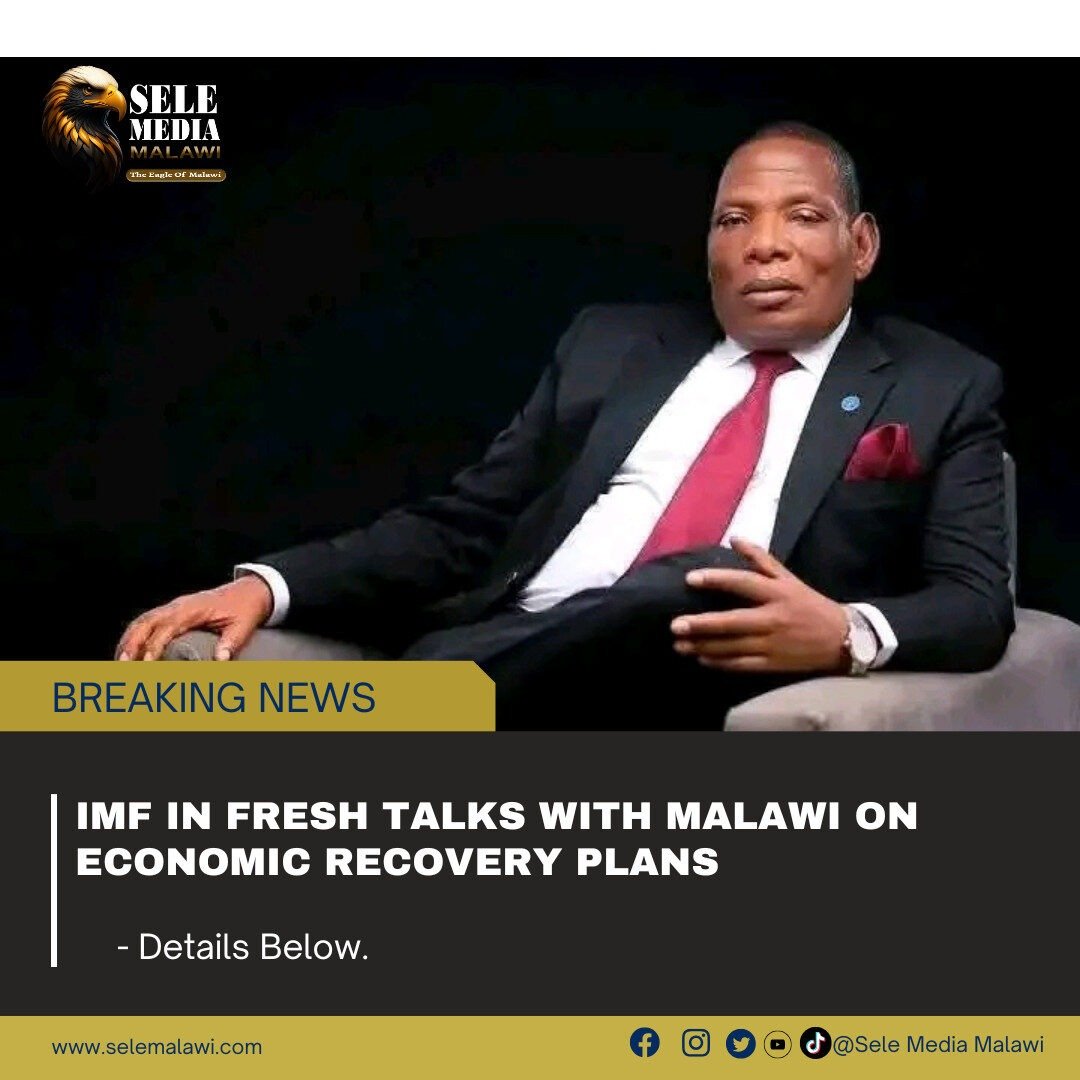 IMF IN FRESH TALKS WITH MALAWI ON ECONOMIC RECOVERY PLANS