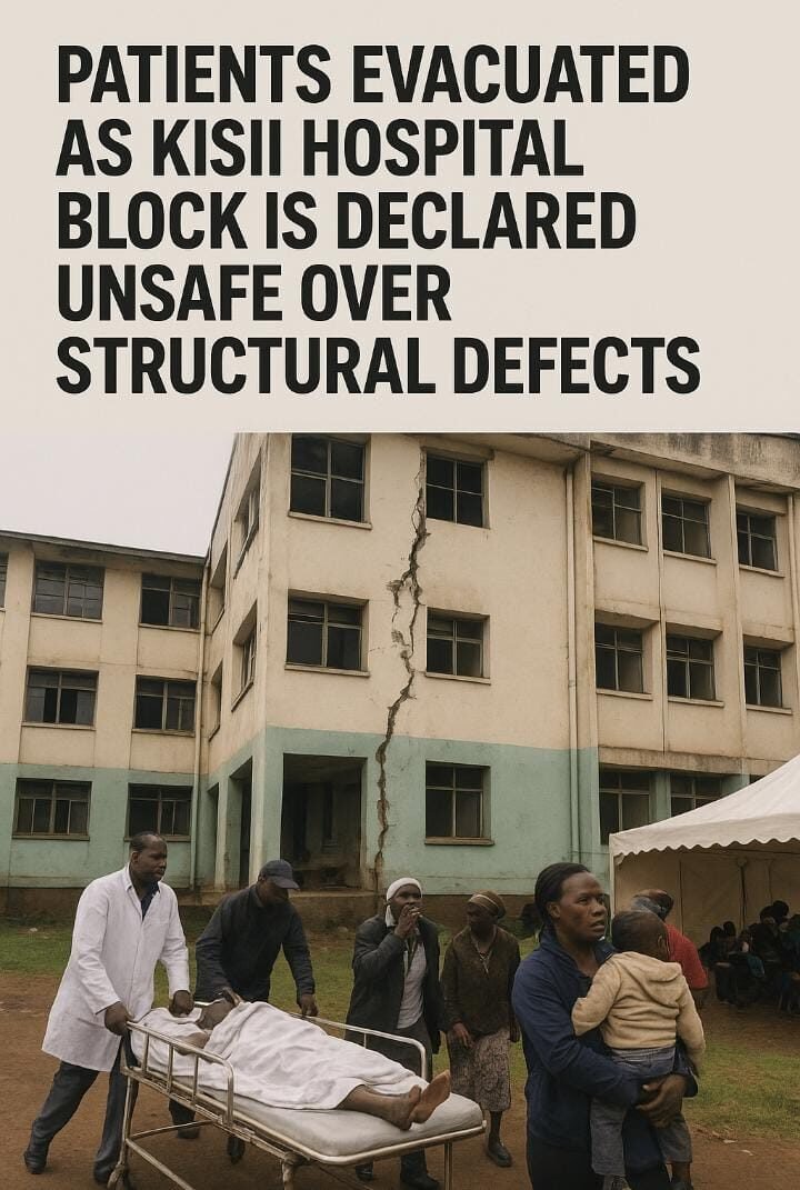 Patients Evacuated as Kisii Hospital Block Is Declared Unsafe Over Structural Defects